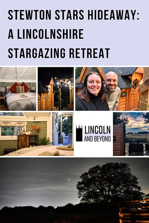 We enjoyed a mesmerising stargazing retreat at Stewton Stars Hideaway, a luxury glamping site near Louth by the Lincolnshire Wolds. #Louth #LincolnshireWolds #UKstargazing
